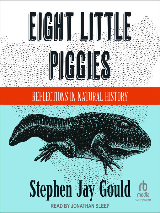 Title details for Eight Little Piggies by Stephen Jay Gould - Available